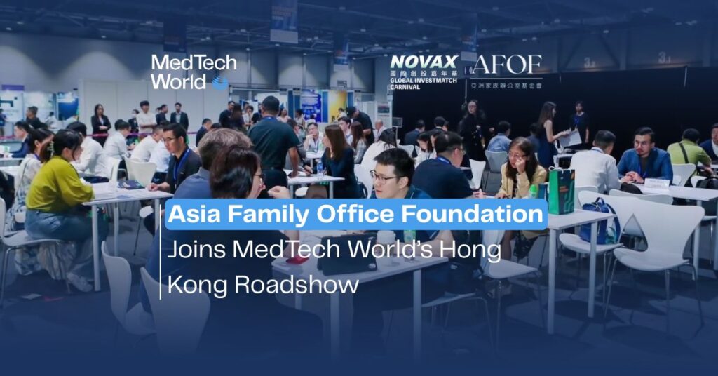 Asia Family Office Foundation Joins MedTech World’s Hong Kong Roadshow