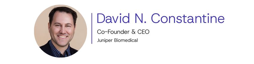 David N. Constantine, Co-Founder & CEO of Juniper Biomedical
