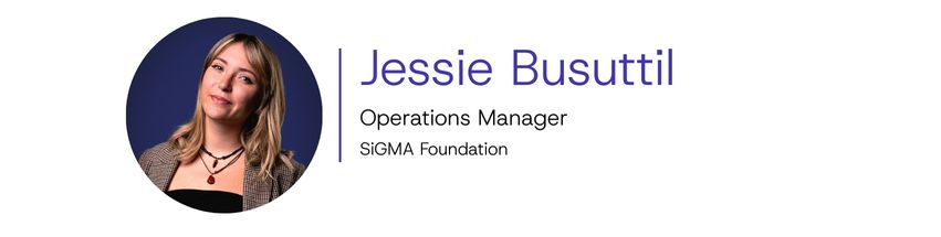 Jessie Busuttil, Operations Manager, SiGMA Foundation