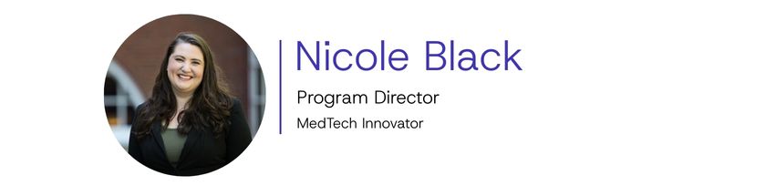 Nicole Black, PhD, MedTech Innovator Program Director.