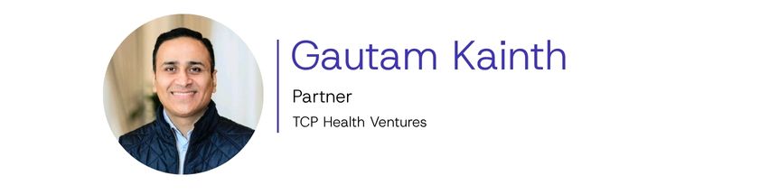 Gautam Kainth, Partner, TCP Health Ventures