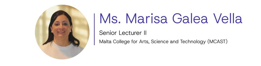 Ms. Marisa Galea Vella, Senior Lecturer II, Institute of Applied Sciences, MCAST