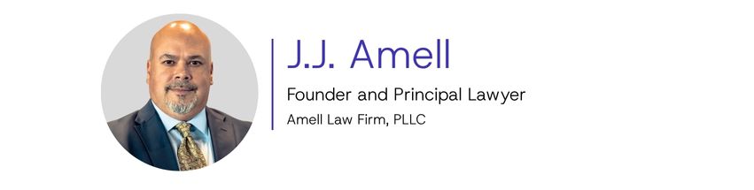 J.J. Amell, Founder and Principal Lawyer, Amell Law Firm, PLLC