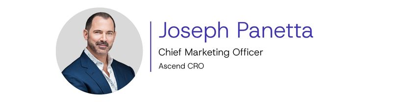 Joseph Panetta, Chief Marketing Officer at Ascend CRO