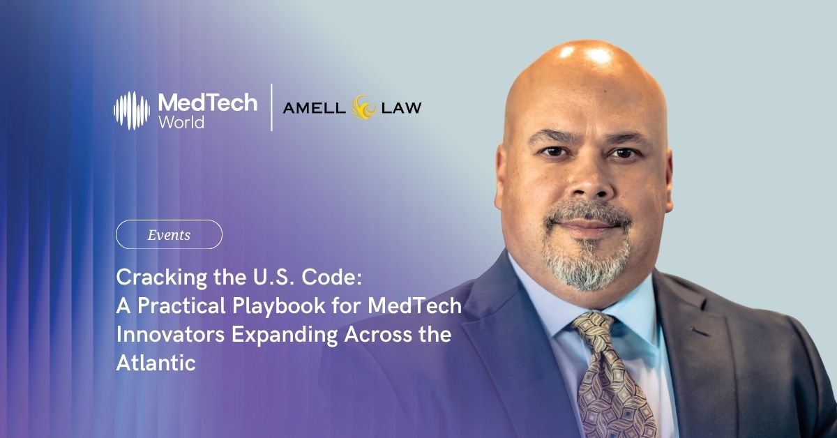 Cracking the U.S. code: A practical playbook for MedTech innovators expanding across the Atlantic 