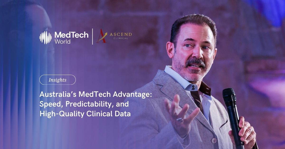 Australia’s MedTech advantage: Speed, predictability, and high-quality clinical data 