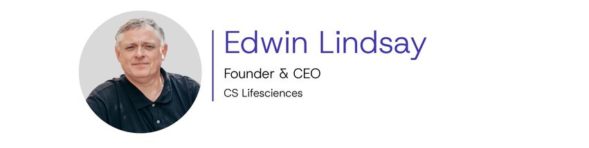 Edwin Lindsay, Managing Director and Principal Consultant at CS Lifesciences