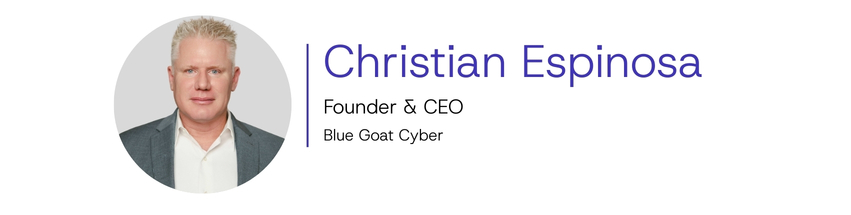Christian Espinosa, Founder and CEO of Blue Goat Cyber