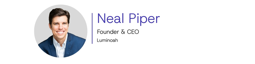 Neal Piper, Founder and CEO, Luminoah