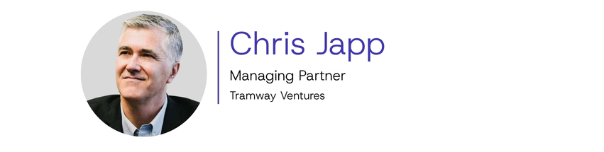 Chris Japp, Managing Partner at Tramway Ventures