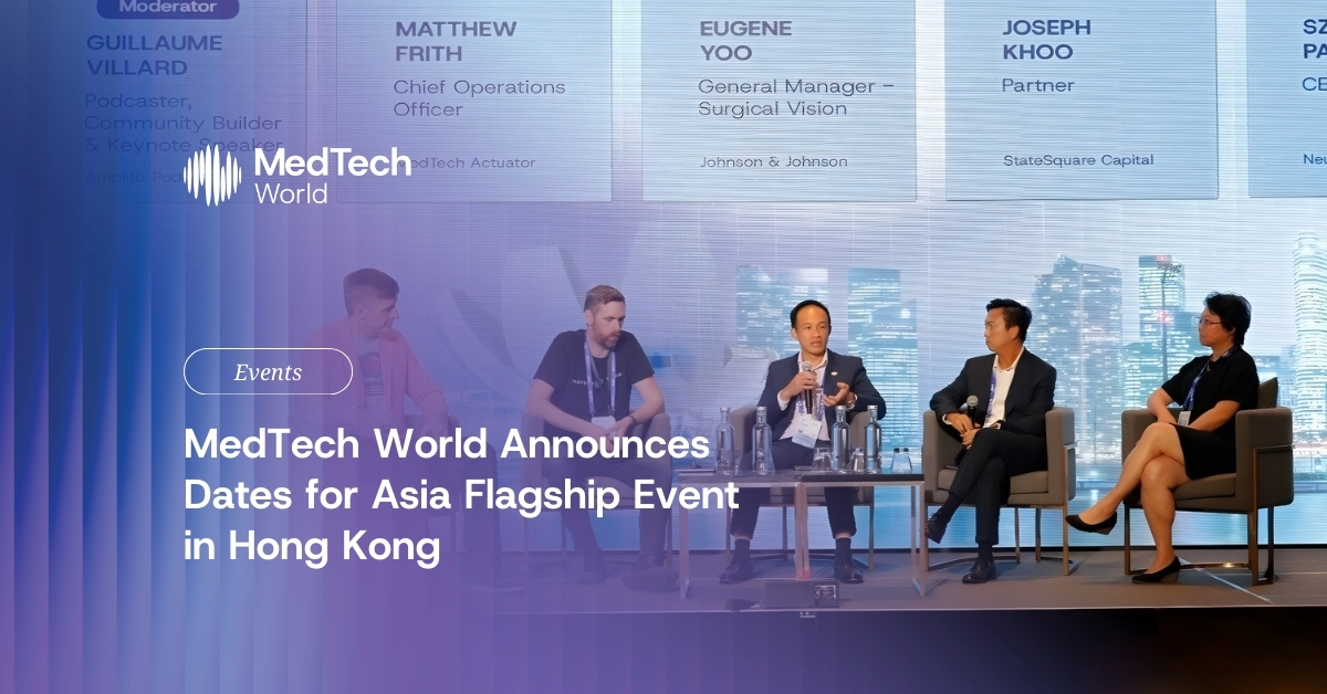 MedTech World announces dates for Asia flagship event in Hong Kong