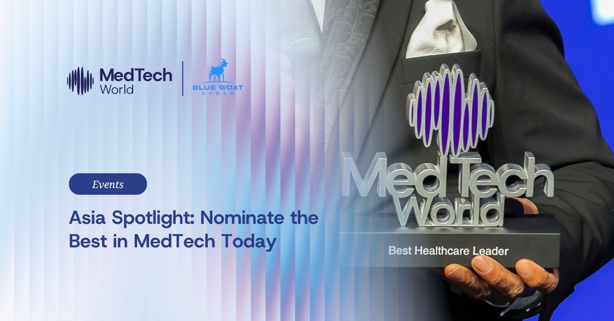 Asia spotlight: Nominate the best in MedTech today
