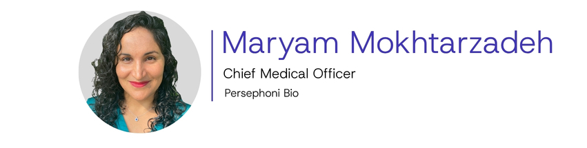 Judge: Maryam Mokhtarzadeh | Chief Medical Officer, Persephoni Bio