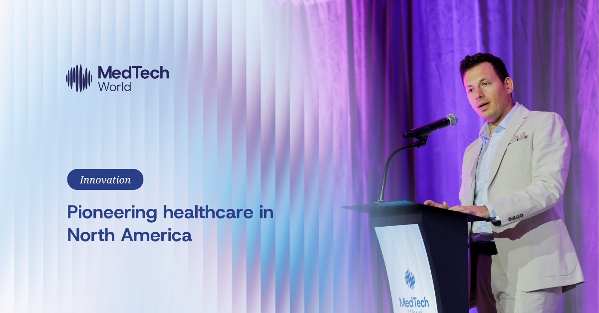 How MedTech World is pioneering healthcare innovation in North America