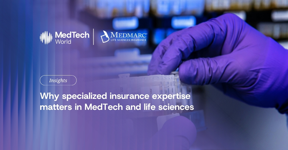 Why specialized insurance expertise matters in MedTech and life sciences
