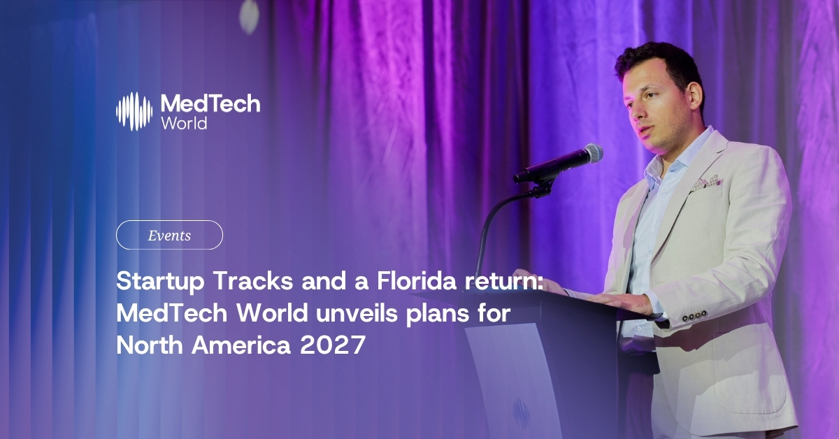 Startup Tracks and a Florida return: MedTech World unveils plans for North America 2027