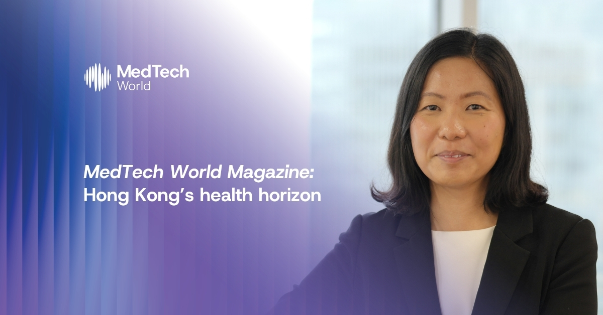 MedTech World Magazine: Hong Kong’s health horizon