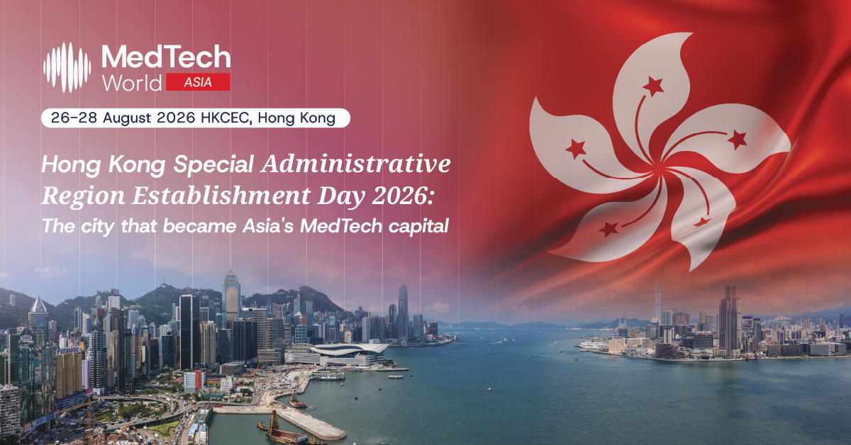 28 years of the Hong Kong Special Administrative Region and the world’s most important MedTech corridor