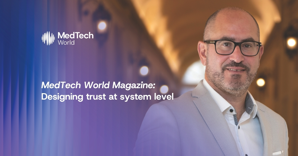 MedTech World Magazine: Designing trust at system level