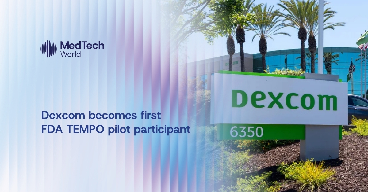 FDA selects Dexcom as first participant in TEMPO pilot for digital health devices