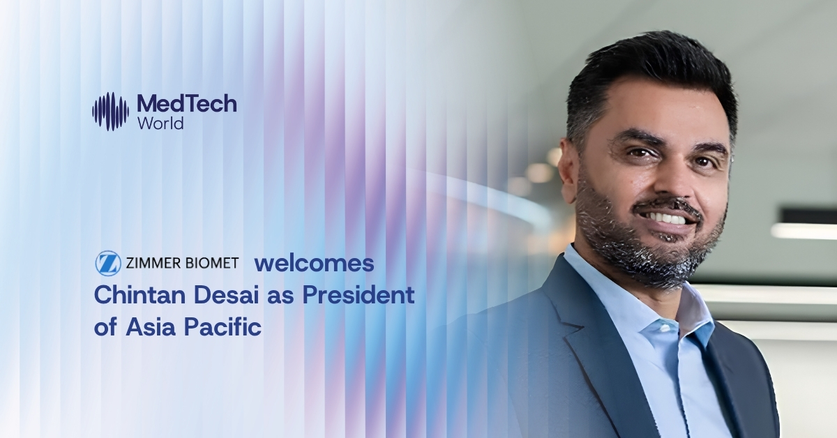 Zimmer Biomet appoints Chintan Desai as President of Asia Pacific